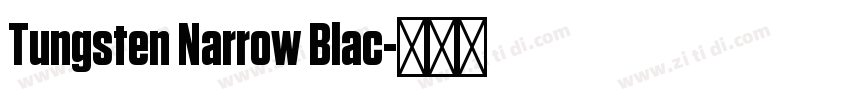 Tungsten Narrow Blac字体转换